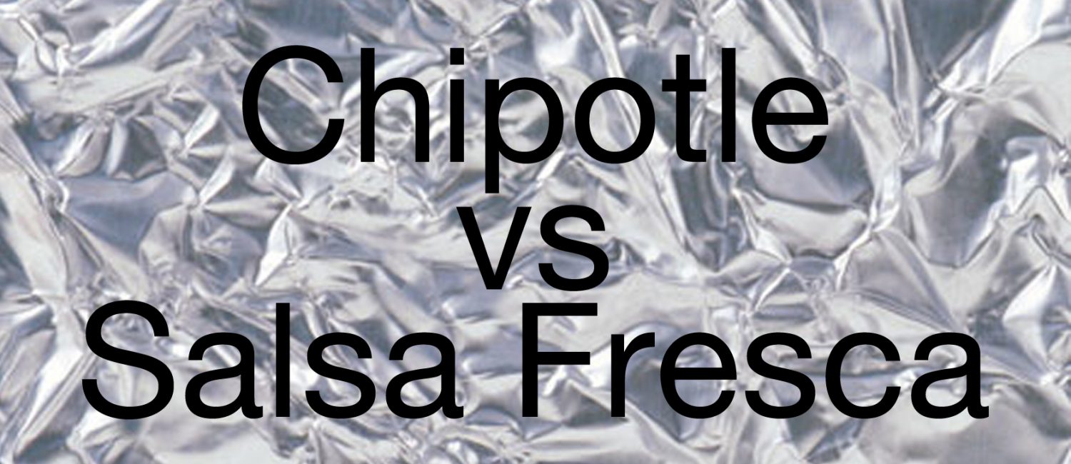 Chipotle vs. Salsa Fresca