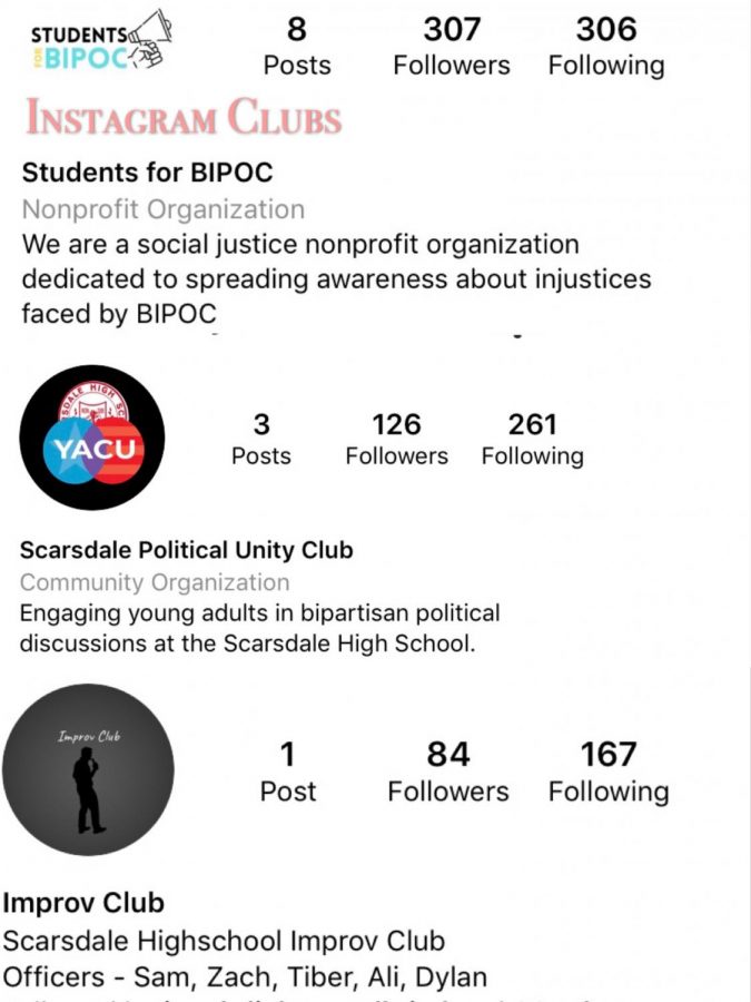 Over the summer, many students used Instagram to start clubs and stay connected with others. Students for BIPOC, Scarsdale Political Unity Club, and the SHS Improv Club are some examples of these.