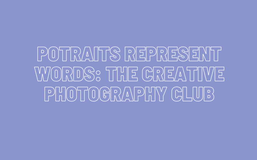 Portraits Represent Words: SHS Photographers Test Their Limits