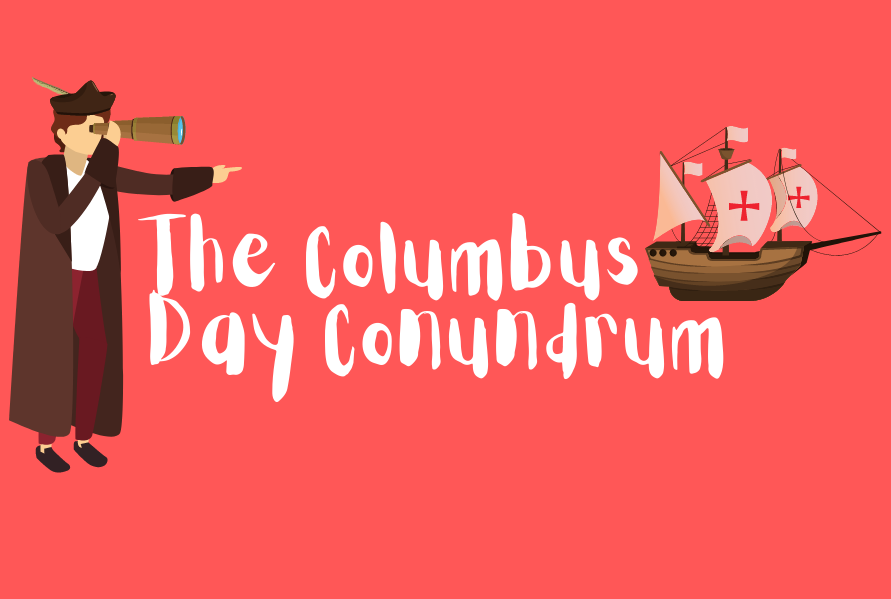 Opinion Editor explores his confusion surrounding Columbus Day, posing several questions to the audience. 