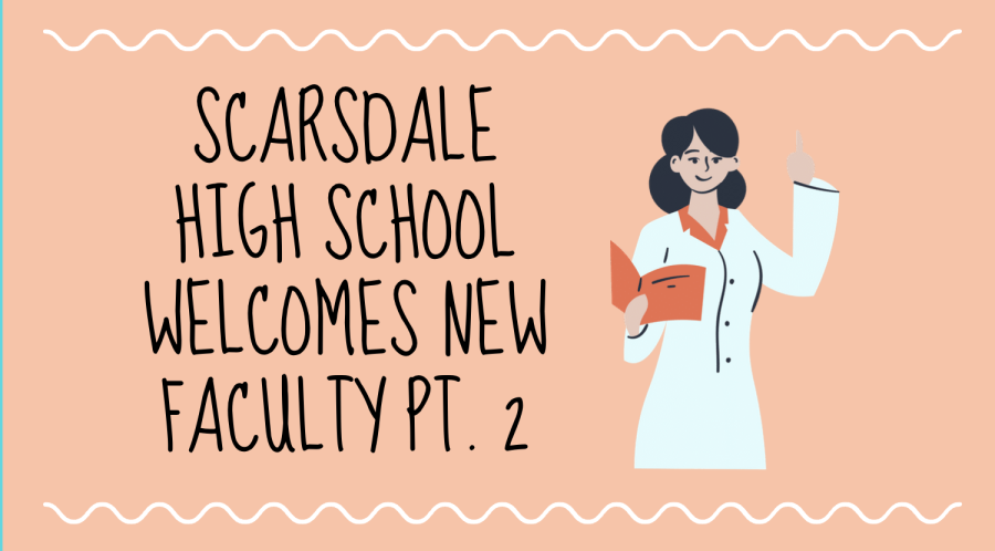 Scarsdale High School welcomes additional faculty to the community.