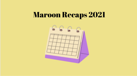 Maroon Recaps 2021