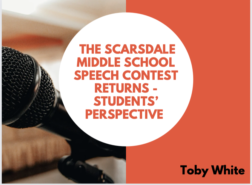7th and 8th graders at Scarsdale Middle School participated in the annual speech contest on March 24th, 2022. It was the first time the event was held in two years. 
