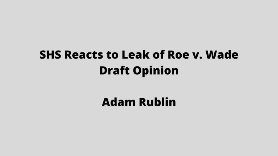 A+draft+opinion+of+Roe+v.+Wade+leaked+a+few+weeks+ago.