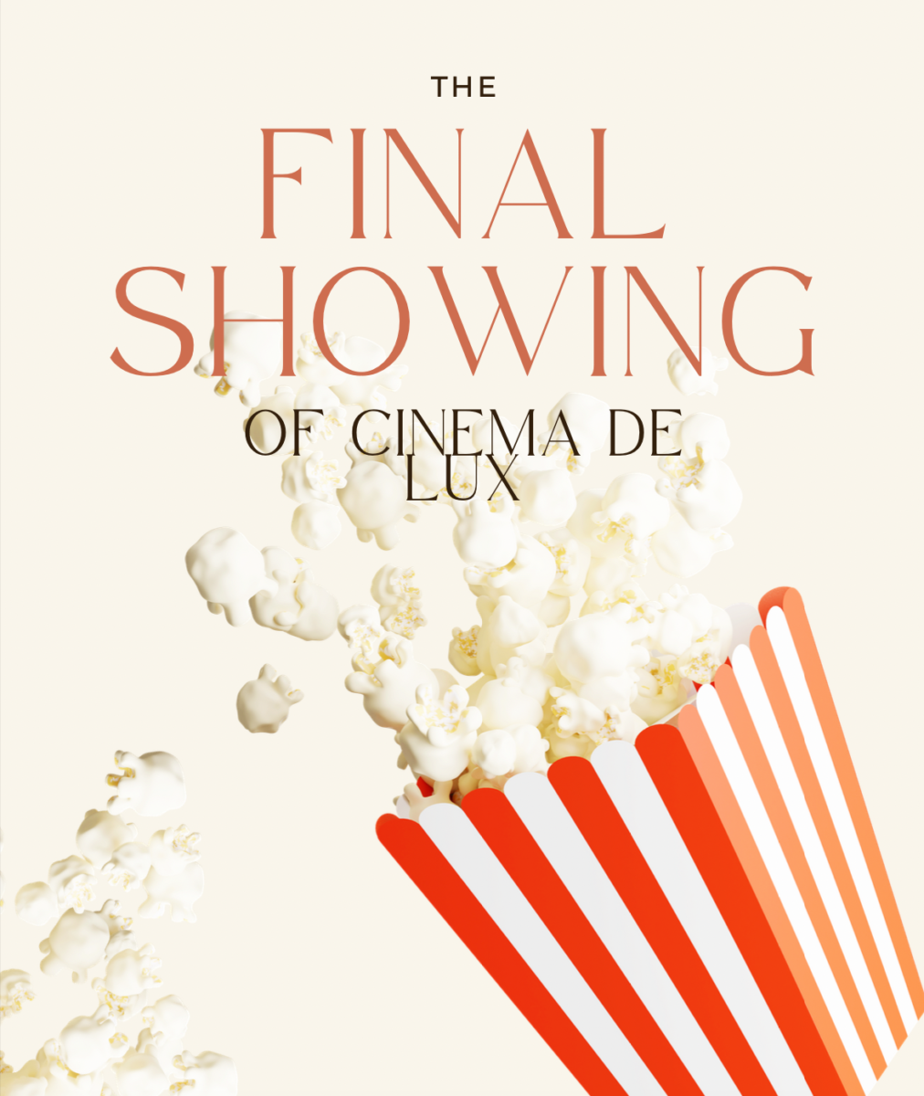 October 29th will mark both the final day of business for Cinema De Lux.
