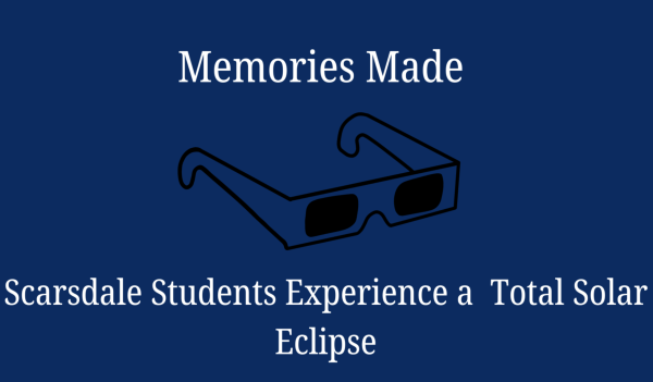 Memories Made: Scarsdale Students Experience Total Solar Eclipse