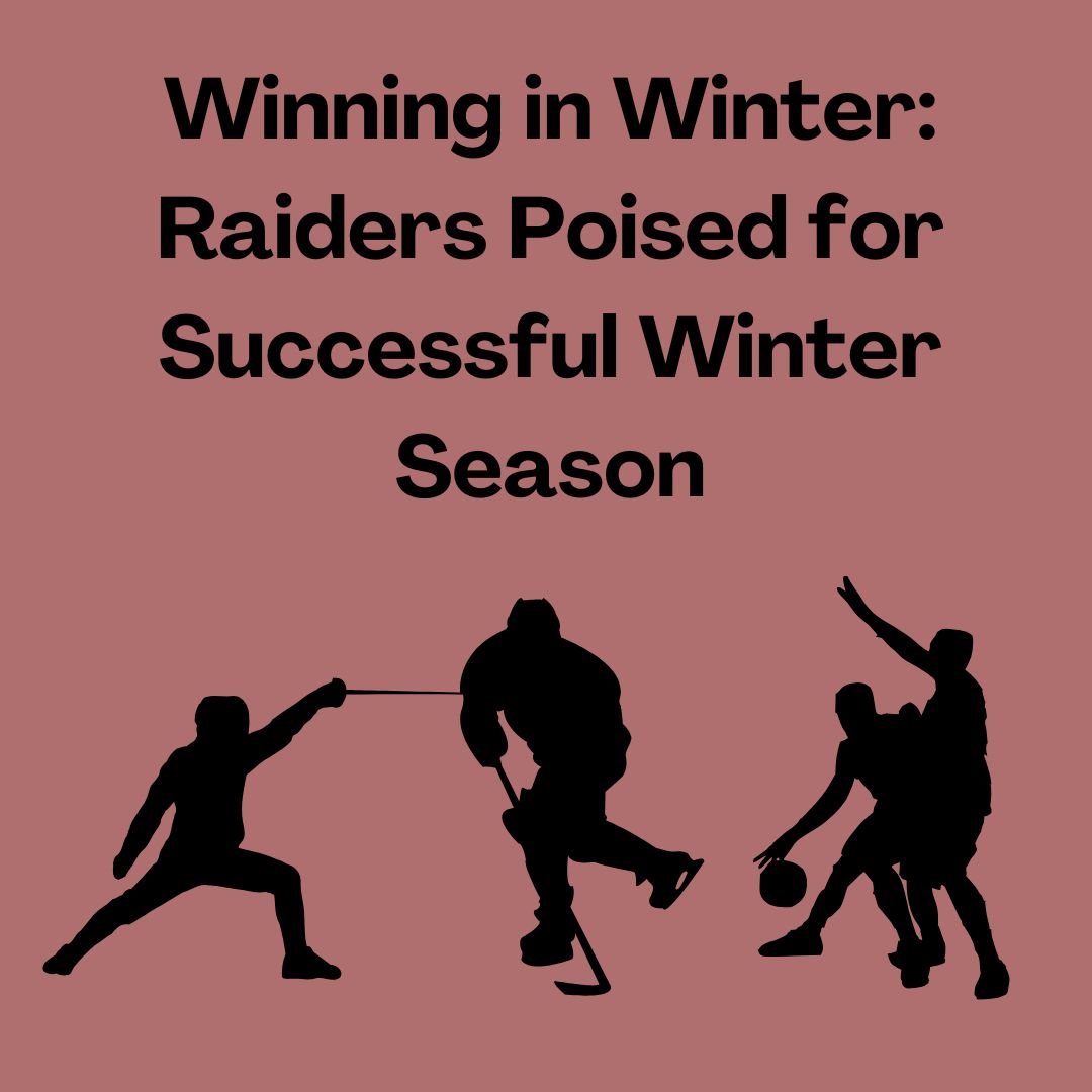 The Raiders are in good shape for the winter sports season.