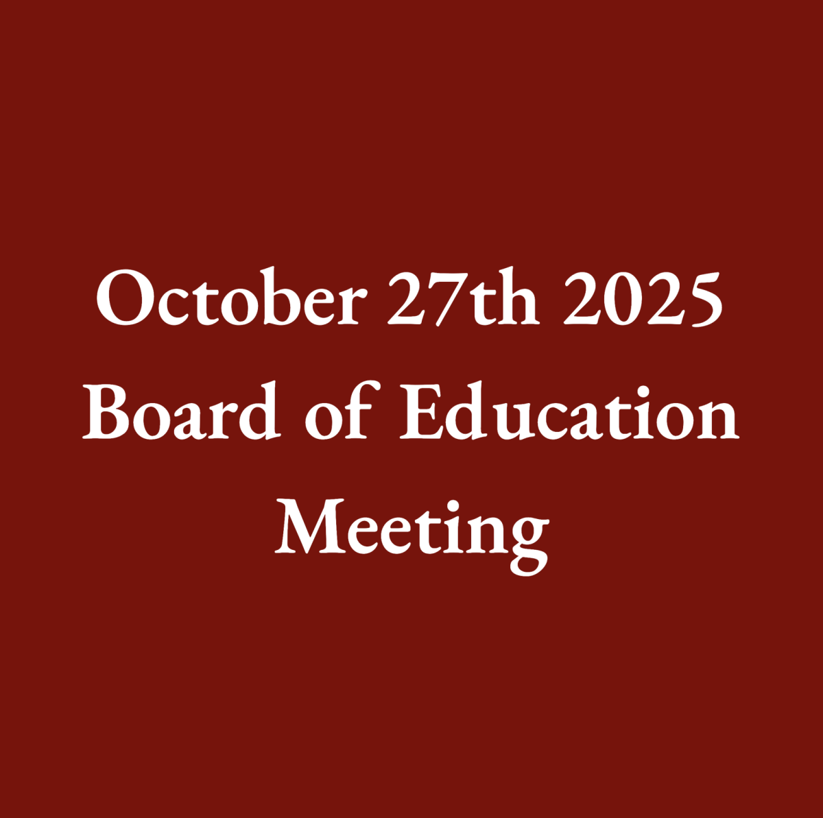 October 27th 2025 Board of Education Official Meeting Report