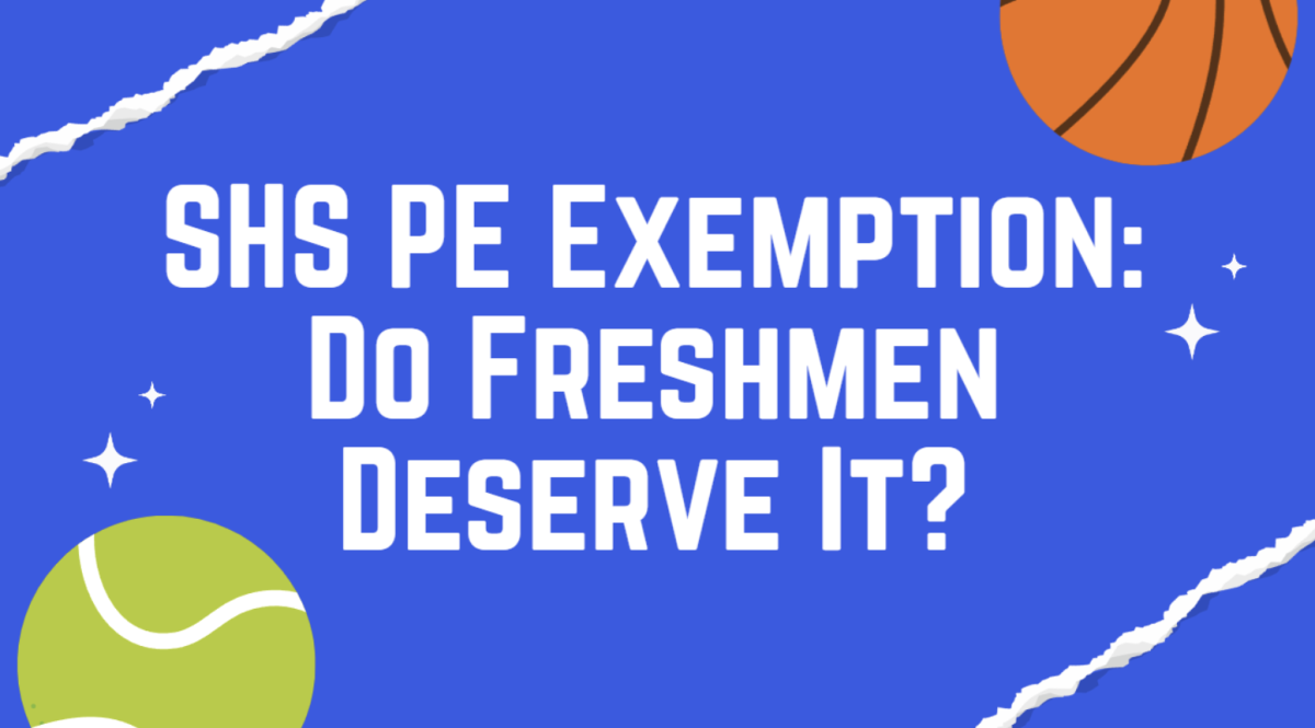 SHS PE Exemption: Do Freshmen Deserve it?